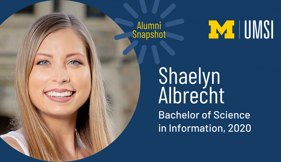 Alumni Snapshot Shaelyn Albrecht umsi